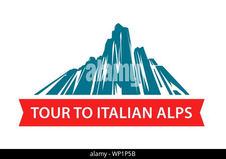 Tour zu den Italienischen Alpen, Logo für Reisen Wandern in den Bergen. Vector Illustration für Travel Company auf weißem Hintergrund. Stock Vektor