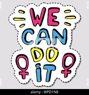 Girly feministischen Slogan mit handgezeichneten Schriftzug Wir können es tun. Weibliche motivation Symbol in Cartoon Comic Stil. Drucken für Poster, t-shirt, Postkarte oder Bekleidung Design. Stock Vektor