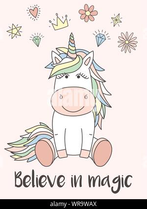 Vektor Bild eines niedlichen Einhorn mit Herzen, eine Krone, Sterne, Diamanten, Blumen und die Inschrift glauben an Magie. Konzept der Urlaub, Baby, Dusche, b Stock Vektor