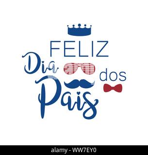 Feliz dia dos Pais ist der glückliche Vater Tag in Portugiesisch. Text Design Vector. Stock Vektor