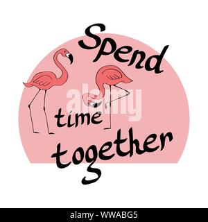 Valentinstag Grusskarten. Zwei süsse Hand flamingos gezeichnet und Beschriftung. Zeit miteinander zu verbringen. Vector Illustration. Stock Vektor