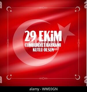 Türkische Nationale Festival. 29 Das Ekim Cumhuriyet Bayrami. Übersetzung: Happy 29. Oktober Tag der Republik. Der Tag in der Türkei. Typografische Gestaltung für so Stock Vektor