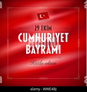 Türkische Nationale Festival. 29 Das Ekim Cumhuriyet Bayrami. Übersetzung: Happy 29. Oktober Tag der Republik. Der Tag in der Türkei. Typografische Gestaltung für so Stock Vektor