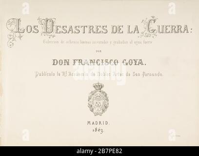 Los Desastres de la Guerra (los Desastres de la Guerra), página de título, 1810-20, publicada en 1863.