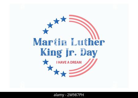 Martin luther KING jr. día. Con el texto tengo un sueño. Bandera americana. MLK Banner del día conmemorativo, ilustración moderna de vector plano Ilustración del Vector