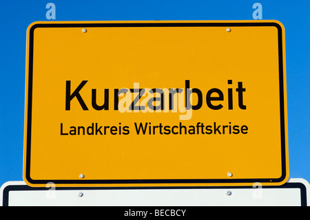 Lugar-nombre Sign, 'Kurzarbeit Landkreis Wirtschaftskrise', Alemán para: a corto plazo, la crisis económica del condado de trabajo