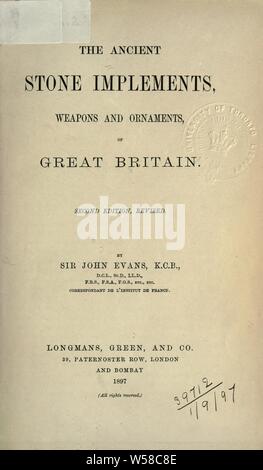 La antigua piedra herramientas, armas y adornos de Gran Bretaña : Evans, John, Sir, 1823-1908