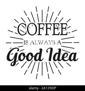 Le café est toujours une bonne idée. Châssis carrés bannière. Vector illustration. Illustration de Vecteur