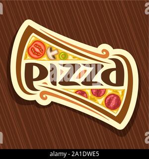 Vector affiche pour Pizza : étiquette avec morceau de pizza italienne de pepperoni sur table en bois, de fromage fondu, tomate & salami ingrédient, wi logo créative Illustration de Vecteur