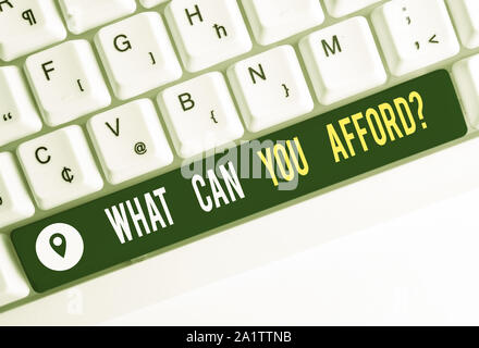 Signe texte montrant que pouvez-vous vous permettre Question. Texte photo d'affaires Donnez-nous votre budget, disponibilité de l'argent avec clavier pc blanc papier vide Banque D'Images