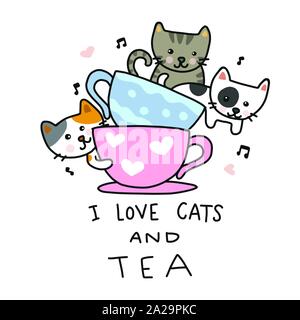J'aime les chats et le thé, les chats mignons dans la tasse de thé dessin animé vecteur illustration style doodle Illustration de Vecteur