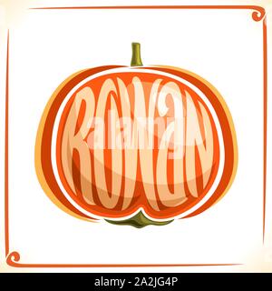 Logo Vector pour Rowan, étiquette avec une orange sorbus berry pour paquet de confiture santé, étiquette de prix avec pour mot d'origine de la police rowan inscrit dans les fruits s Illustration de Vecteur