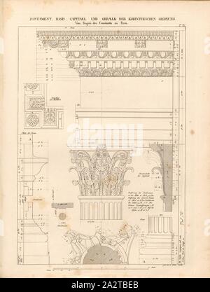 Postament, base, capitales et l'entablement de l'ordre corinthien, de l'Arc de Constantin à Rome, plus de détails sur les colonnes d'ordre corinthien à l'Arc de Constantin à Rome, signé : mort par K. Kolbe, bar 71, p. 116 après, Kolbe, Karl Wilhelm (sc.), Johann Matthäus von Mauch : Neue systematische Darstellung der architektonischen Ordnungen der Griechen und Römer, Baumeister neuern. Dritte Auflage. Potsdam : Verlag von Ferdinand Riegel, 1845 Banque D'Images