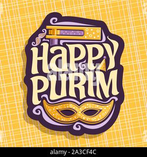 Logo Vector pour Happy Purim, poster avec Carnival mask et générateur de bruits jouet pour juive, de l'accueil d'origine de la police quote happy purim, masquerad Illustration de Vecteur