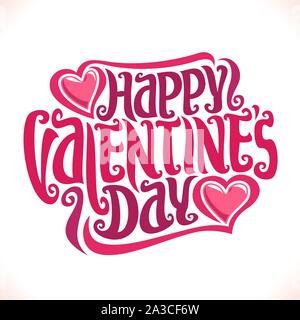 Vector affiche pour la Saint-Valentin, police manuscrite originale pour texte d'accueil happy valentines day sur blanc, lettre calligraphique romantique pour sai Illustration de Vecteur