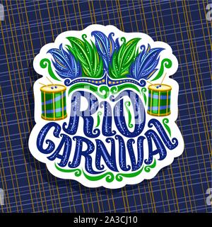 Logo Vector pour carnaval de Rio, avec des plumes affiche brésilien coiffure, le tambour avec des bâtons pour samba parade, pour le texte d'origine de la police carnaval de Rio, couper le pap Illustration de Vecteur