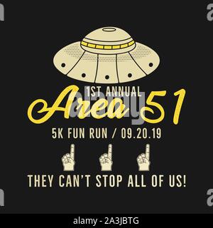 Zone de tempête 51 - ils ne cesser de nous tous graphique pour T-shirt et d'autres impressions. 5k fun run. Le 20 septembre. Ovni avec les étrangers. Badge vecteur Stock Illustration de Vecteur