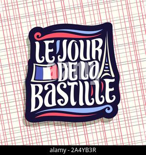 Logo Vector pour Bastille Day en France, signe sombre patriotique pour la maison de vacances de la France avec le drapeau national et de l'abrégé de la tour Eiffel, typefa original Illustration de Vecteur