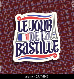 Logo Vector pour Bastille Day en France, couper le papier signer patriotique pour la maison de vacances de la France avec le drapeau national et de l'abrégé de la tour Eiffel, t original Illustration de Vecteur