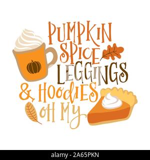 Pumpkin spice, leggings et hoodies oh ma - Hand drawn vector illustration. Affiche couleur d'automne. Bon pour la ferraille réservation, affiches, cartes de vœux, bann Illustration de Vecteur