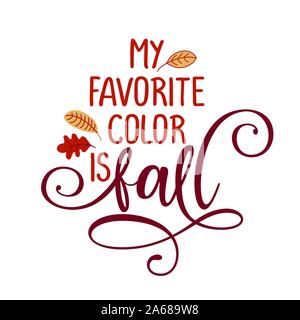 Ma couleur préférée est l'automne - Hand drawn vector texte. Affiche couleur d'automne. Bon pour la ferraille réservation, affiches, cartes de voeux, bannières, textiles, cadeaux, sh Illustration de Vecteur