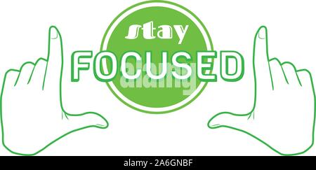 Rester concentré soumission imprimer l'affiche. Objectif : Inspiration design de bannières. Succès L'accent cible en mains vert Illustration vectorielle du châssis. la motivation positive texte isolé sur fond blanc. Illustration de Vecteur