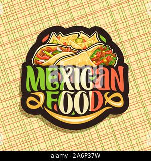 Logo Vector pour la nourriture mexicaine, foncé autocollant avec gourmet burrito avec légumes, délicieux taco avec poivron rouge, triangle nachos avec du fromage, pinceau typef Illustration de Vecteur