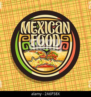 Logo Vector pour Mexican Food, autocollant noir avec de délicieux burrito avec légumes, taco gastronomique avec le poivron rouge, salé nachos avec du fromage, le type de pinceau Illustration de Vecteur