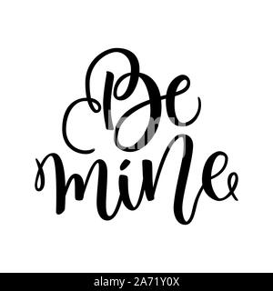 Être ma main, lettrage calligraphie encre noire isolé sur fond blanc. Valentines Day design. Carte de voeux pour le 14 février. Script brosse pour p Banque D'Images