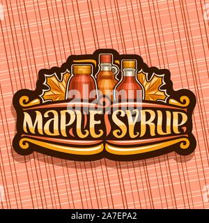 Logo vector pour le sirop d'érable, Dark vintage tag avec 3 bouteilles différentes avec sirop sucré et de feuilles d'érable, pinceau original lettrage pour maple mots syr Illustration de Vecteur