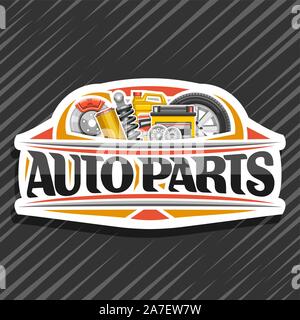 Logo Vector pour les pièces d'automobile, affiche avec blanc pancarte avec lettrage pour les mots auto parts, illustrations de système de freinage rouge, nouveau fil d'air Illustration de Vecteur