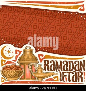 Vector affiche pour le Ramadan l'Iftar avec copie espace, mise en page à l'ancienne lanterne, Golden Bowl avec dates séchées sweet, Aladdin lampe à huile, pinceau calligraphie font Illustration de Vecteur