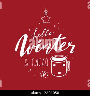 Bonjour l'hiver et le cacao. Devis pour lettrage manuscrit vecteur menu restaurants, café. Style vintage de saison. Expression confortable avec une tasse de cacao et Chris Illustration de Vecteur