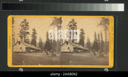 Par John P. Soule. ; Clark et Moore's Hotel, sur la Mariposa Road, à 25 miles de Yo-Semitw Valley. Banque D'Images