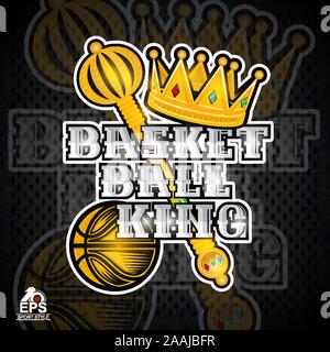 Couronne d'or, le sceptre, le basket ball Basket-ball texte avec le roi. Logo sport vecteur de la concurrence Illustration de Vecteur