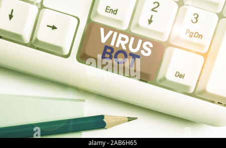 Texte de l'écriture de virus écrit Bot. Photo conceptuelle selfpropagating malveillant conçu malware pour infecter un pc hôte avec clavier blanc vide remarque pap Banque D'Images