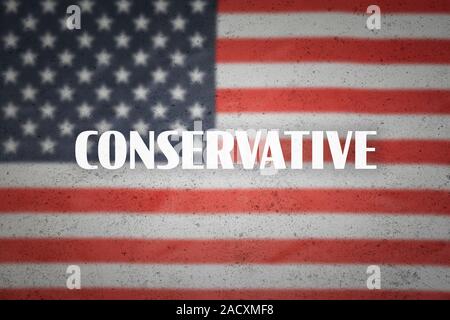 Mot 'Conservateur' sur le fond du drapeau US. Notion de système politique et législatif américain Banque D'Images