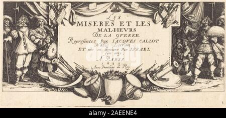 Une oeuvre de Jacques Callot en page de titre pour les grandes misères de la guerre, créée vers 1633. La légende identifie l'œuvre comme la page de titre de la série et enregistre sa date approximative. Banque D'Images