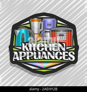 Logo Vector pour appareils de cuisine, panneau noir avec illustration de définir diverses marchandises électriques, lettrage original des mots et des appareils de cuisine Illustration de Vecteur