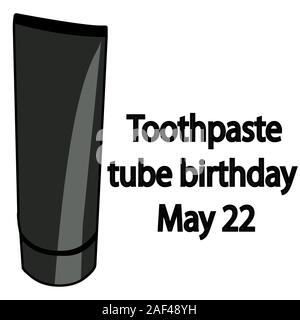 Joyeux anniversaire au tube de dentifrice. 22 mai. stock vector illustration Illustration de Vecteur