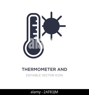 Thermomètre et l'icône de soleil sur fond blanc. Illustration à partir de l'élément simple concept Météo. thermomètre et symbole icône soleil design. Illustration de Vecteur