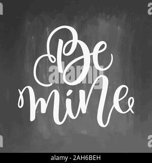 Être ma main, lettrage calligraphie encre sur tableau arrière-plan. Valentines Day design. Carte de voeux pour le 14 février. Brush Script d'impression Banque D'Images