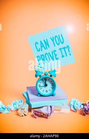 Texte visible peut vous le prouver. Photo d'entreprise présentant de demander à quelqu'un d'éléments de preuve ou Cour approbation réveil sticky note papier bal Banque D'Images