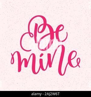 Être ma main, lettrage calligraphie encre sur fond rose. Valentines Day design. Carte de voeux pour le 14 février. Brush Script d'impression Banque D'Images