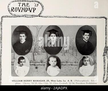 Le round-up . ¥^^^ si. MANAGAN ^ WILLIAM HENRY, JR., Lac de l'Ouest, en Louisiane A. B. { rhilosophical). Eriso-phian. Chorus, 13-15 ; Glee CIu1), 15 : Classe Footljall ProhibitionLeague ; président, 11-14, 14 ; 15, Président Chiss ; Président de la société, 15. CORRE IVEY, San Marcos, Texas. B. L. Calliopcan. Y. W. C. .. : Chorus, 14 ; Glee Club, 14 ; Président de la société, 15 ; taptain asketl anTeam l !), 14 B, 14 ; Basket-ball ; Press Club, 14 ; le capitaine de l'équipe Senior Baskctl)tous les,EST ; Brooks Scholar, 15. MANAGAN CLARENCE MORTIMER, Lac de l'Ouest, en Louisiane A. B. (M.kI. Lang.). Eriso-phian. Football classe, Il-l. ? ; Classe LJasketball, 13 ; Cl Glee Banque D'Images