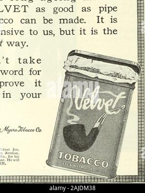 Le Literary Digest .  ?* Yf je illlllllUTT SMOOTHESTSMOKINGTOBACCO ^-la c'est deux choses ne beimitated-charmand jeune moelleux à la vieillesse. VELVET est gagnant parce que itsnatural Velvet est mel-faible, frais et doux, Be-cause il est naturellement de fortw^o ans dans des porcs. Ce long vieillissement makesVELVET pipetobacco aussi bonne que possible. Il isexpensive pour nous, mais c'est le bon chemin. N'takeour forit mots-prouver itout dans yourpipe. ^ $ - Écrire à Velvet Joe,4241,Avenue Folsom St. Louis, Mo., pour sa1919 Almanach. Il willsend gratuitement.. mais j'ai dit, Lena, je vais devoir mettre vous lit, mais Lena a dit, Banque D'Images