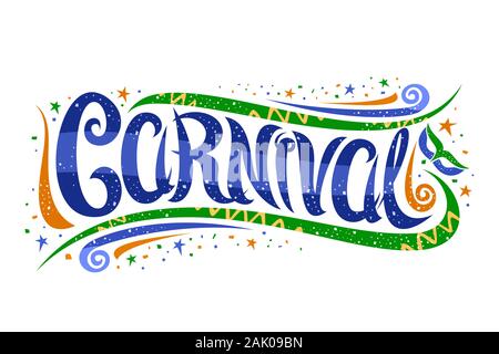 Lettrage de vecteur pour le Carnaval à Rio de Janeiro, carte décorative avec curly design, police calligraphique s'épanouit et masque de carnaval, la bannière avec brosse Illustration de Vecteur