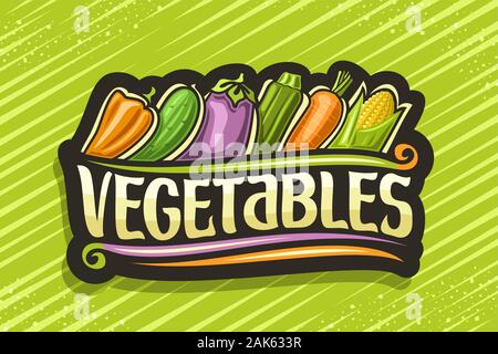 Logo Vector pour les légumes frais, autocollant noir avec illustration de cartoon crudités dans une rangée, avec pinceau décoratif pancarte original type pour w Illustration de Vecteur