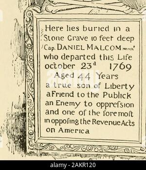 Vieux jours de Boston et de façons ; depuis l'aube de la révolution jusqu'à la ville devient une ville . &Gt ;:Ici repose dans aStone Grave^ frais lo Cap profond.DANIELMALCOMHerch LifeOctober ce qui est parti 23^ 1/69 âgés de 44 Yearsa vrai fils de LibertyaFriend PubJickan à l'ennemi à opprefsionand foremoftin oppofing l'un des l'RevenueAclson America Banque D'Images