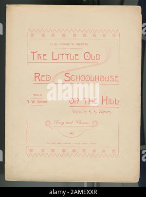 Le petit vieux lycée rouge sur la colline S'Abstiennent écrit pour 4-part chorus. Déclaration de responsabilité : musique de J.W. Wheeler ; mots de A.A. Durham.; La petite école rouge sur la colline Banque D'Images